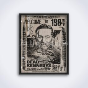 Printable Dead Kennedys - Welcome to 1984 - punk rock, hardcore flyer - vintage print poster