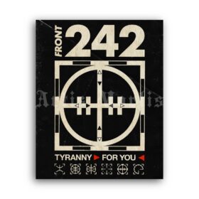 Printable Front 242 - Tyranny For You poster, EBM, industrial music - vintage print poster