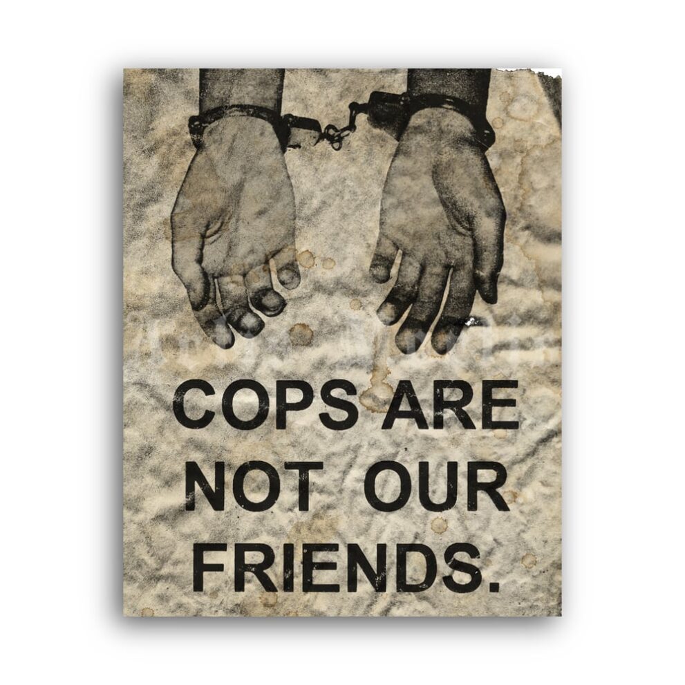 Printable Cops Are Not Our Friends - anti police protest, ACAB poster - vintage print poster