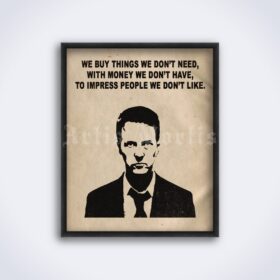 Printable We Buy Things We Don't Need – Fight Club quote poster - vintage print poster