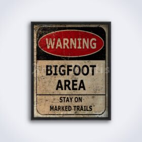 Printable Bigfoot area warning vintage sign - sasquatch alert poster - vintage print poster