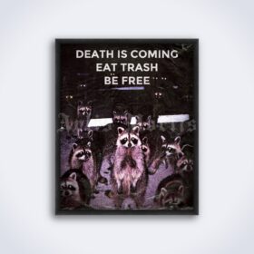 Printable Death Is Coming, Eat Trash, Be Free – protest meme poster - vintage print poster