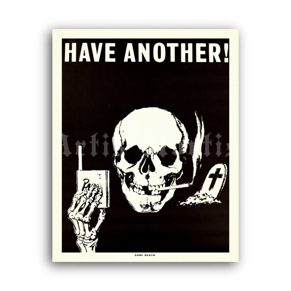 Printable Have another! Sure death, anti tobacco propaganda, skull poster - vintage print poster