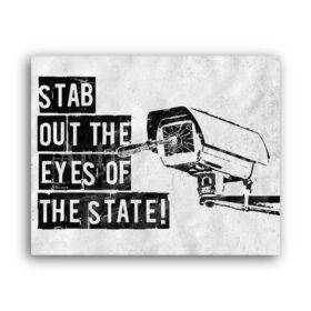 Printable Stab out the eyes of the state! – protest poster anarchist street-art - vintage print poster